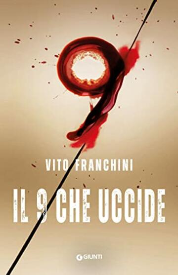 Il 9 che uccide (I casi di Nardo Baggio e Sabina Mondello Vol. 2)